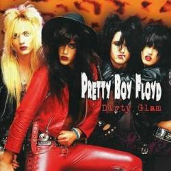 Pretty Boy Floyd : Dirty Glam